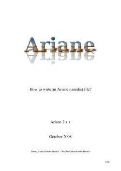 How to write an Ariane namelist file? Ariane 2.x.x October 2008 Bruno.Blanke@univ­brest.fr – 