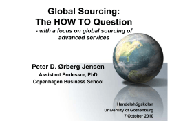 Global Sourcing: The HOW TO Question Peter D Ørberg Jensen