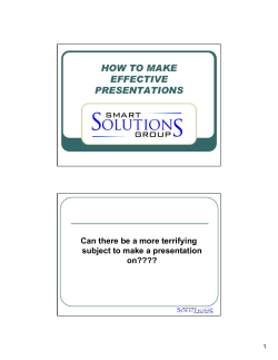 HOW TO MAKE EFFECTIVE PRESENTATIONS Can there be a more terrifying
