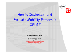 How to Implement and Evaluate Mobility Pattern in OPNET Alexander Klein