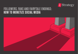 FOLLOWERS, FANS AND FAIRYTALE ENDINGS: HOW TO MONETIZE SOCIAL MEDIA