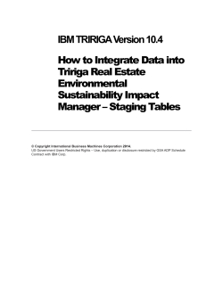 IBM TRIRIGA Version 10.4 How to Integrate Data into Tririga Real Estate Environmental