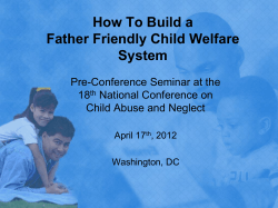 How To Build a Father Friendly Child Welfare System Pre-Conference Seminar at the