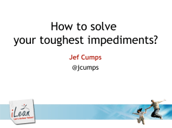 How to solve your toughest impediments? Jef Cumps @jcumps