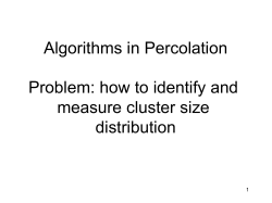 Algorithms in Percolation  Problem: how to identify and measure cluster size