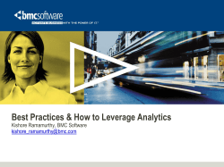 Best Practices &amp; How to Leverage Analytics Kishore Ramamurthy, BMC Software