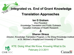 Integrated vs. End of Grant Knowledge Translation Approaches &amp; Ian D Graham
