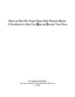 How to Put On Your Own One Person Show: www.HowToPutOnYourOwnOnePersonShow.com