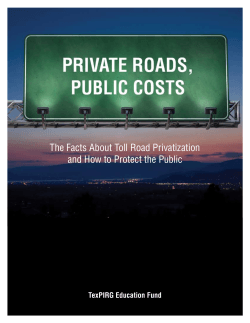 The Facts About Toll Road Privatization TexPIRG Education Fund