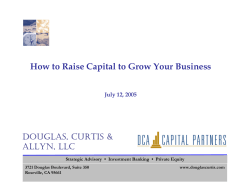 How to Raise Capital to Grow Your Business DOUGLAS, CURTIS &amp;