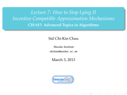 Lecture 7: How to Stop Lying II Incentive Compatible Approximation Mechanisms