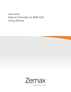 Zemax How to Simulate an RGB LED Using Zemax WHITE PAPER