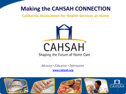 Making the CAHSAH CONNECTION California Association for Health Services at Home www.cahsah.org