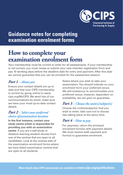 How to complete your examination enrolment form Guidance notes for completing