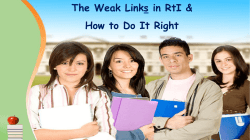 The Weak Links in RtI &amp; How to Do It Right