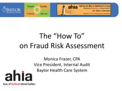 The “How To” on Fraud Risk Assessment Monica Frazer, CPA
