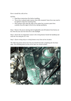 How to install the cold air box:  NOTES: