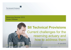 SII Technical Provisions Current challenges for the reserving actuary and