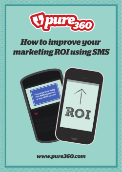ROI How to improve your marketing ROI using SMS www.pure360.com