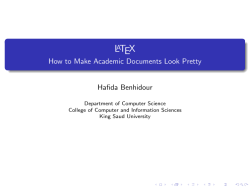 L TEX How to Make Academic Documents Look Pretty Hafida Benhidour