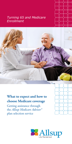 What to expect and how to choose Medicare coverage Getting assistance through