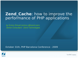 Zend_Cache performance of PHP applications October 31th, PHP Barcelona Conference - 2009 l ()