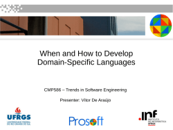 When and How to Develop Domain-Specific Languages Presenter: Vítor De Araújo