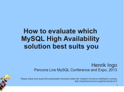 How to evaluate which MySQL High Availability solution best suits you Henrik Ingo