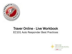 Traver Online - Live Workbook EC101 Auto Responder Best Practices