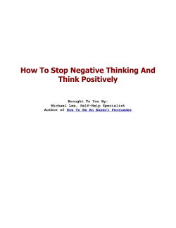 How To Stop Negative Thinking And Think Positively Brought To You By: