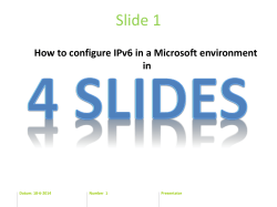 Slide 1 How to configure IPv6 in a Microsoft environment in