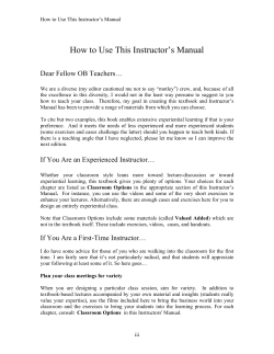 How to Use This Instructor’s Manual  Dear Fellow OB Teachers…