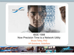 IEEE 1588 Now Precision Time is a Network Utility Bruce Tolley, PhD