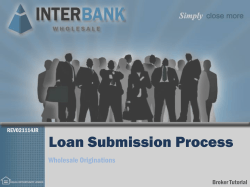 Loan Submission Process Wholesale Originations Broker Tutorial REV021114JR