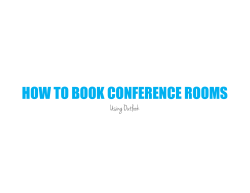 HOW TO BOOK CONFERENCE ROOMS Using Outlook