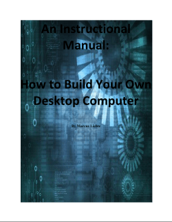 An Instructional Manual: How to Build Your Own Desktop Computer