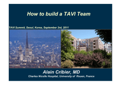 How to build a TAVI Team Alain Cribier, MD