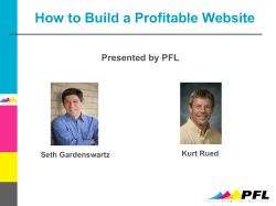How to Build a Profitable Website Presented by PFL Kurt Rued Seth Gardenswartz