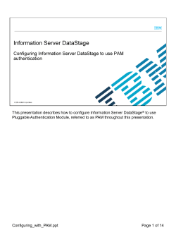 This presentation describes how to configure Information Server DataStage to use