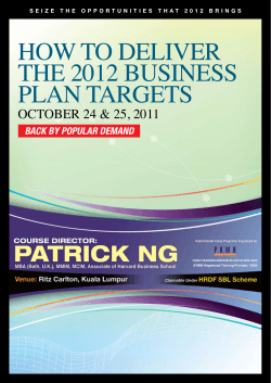 HOW TO DELIVER THE 2012 BUSINESS PLAN TARGETS OCTOBER 24 &amp; 25, 2011