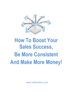 How To Boost Your Sales Success, Be More Consistent And Make More Money!