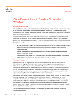 Cisco Finesse: How to Create a Screen-Pop Workflow Cisco Finesse Overview