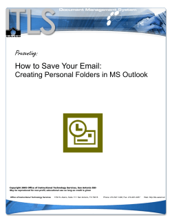 Presenting: How to Save Your Email: Creating Personal Folders in MS Outlook