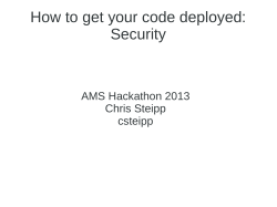 How to get your code deployed: Security AMS Hackathon 2013 Chris Steipp