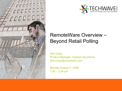 RemoteWare Overview – Beyond Retail Polling Don Coop Product Manager, Sybase iAnywhere