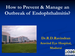 How to Prevent &amp; Manage an Outbreak of  Endophthalmitis? Dr.R.D.Ravindran