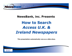 How to Search Access U.K. &amp; Ireland Newspapers NewsBank, inc. Presents