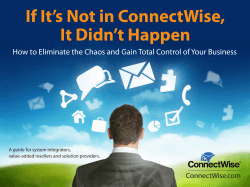 If It’s Not in ConnectWise, It Didn’t Happen ConnectWise.com