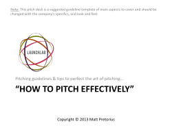 Note: This pitch deck is a suggested guideline template of... changed with the company’s specifics, and look and feel.