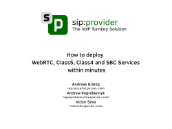 How to deploy WebRTC, Class5, Class4 and SBC Services within minutes Andreas Granig